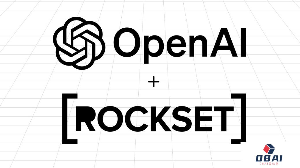 重要消息：OpenAI 收购 Rockset